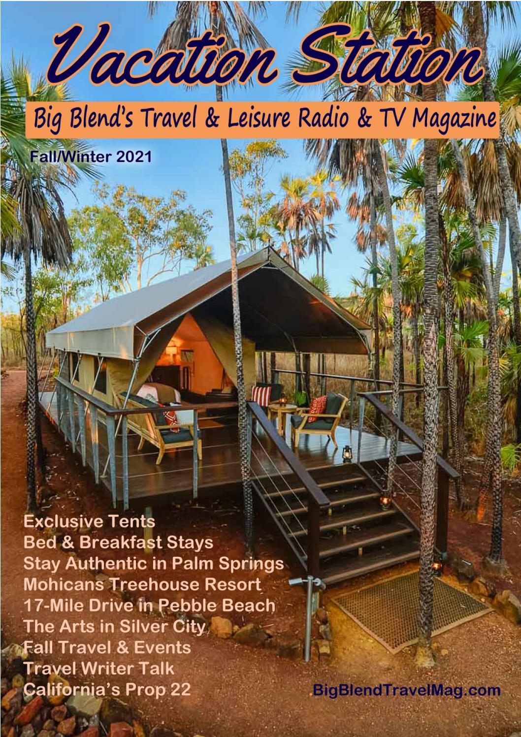 Vacation Station Travel & Leisure Magazine - Fall/Winter 2021