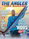 Читать журнал The Angler Video Magazine | November 2021 Edition