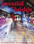 Covered Bridge Magazine | Winter + Spring 2021-22 | Issue #1