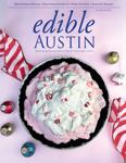 Edible Austin Magazine Nov/Dec 2021