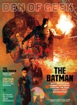 Den of Geek Magazine Issue 5 - The Batman Preview