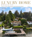 Luxury Home Magazine Seattle | Puget Sound and Surrounding Region - Issue 16.1