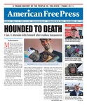   American Free Press - # 12 HOUNDED TO DEATH - Jan. 6 man kills himself