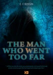The man who went too far by E. F. Benson - Horror