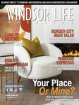 Читать журнал Windsor Life Magazine Your Place Or Mine? 2022