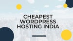 Get Cheapest WordPress Hosting India with Free Domain