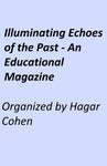 Illuminating Echoes of the Past - An Educational Magazine