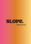   Slope Magazine Spring 2022