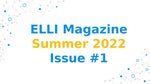 ELLI Magazine - Summer 2022 / Issue #1