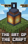   The Art of the Craft - A Guide to Minecraft