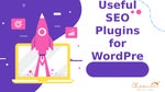 11 Useful SEO Plugins for WordPress Websites