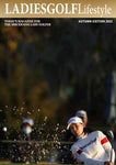 ������ ������ LADIES GOLF LIFESTYLE Magazine Autumn Edition 2022