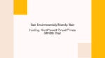Best Environmentally Friendly Web Hosting, WordPress & Virtual Private Servers 2022
