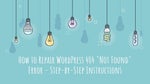 How to Repair WordPress 404 