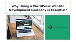Why Hiring a WordPress Website Development Company is Essential?