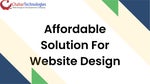 Affordable Solution For Website Design