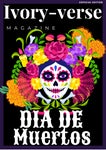Ivory-Verse Magazine dia de muertos