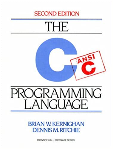 The C Programming Language - by Brian Kernighan