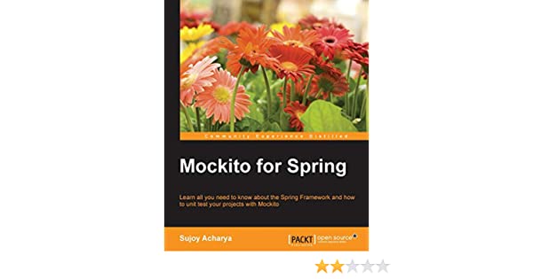 Mockito for Spring - Sujoy Acharya