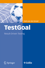 TestGoal: Result-Driven Testing by Derk-Jan de Grood