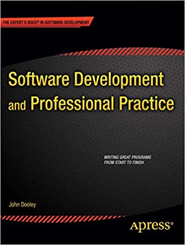 Software Development and Professional Practice by John Dooley