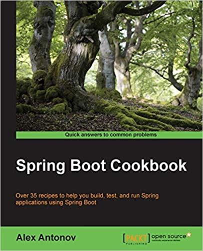 Spring Boot Cookbook by Alex Antonov