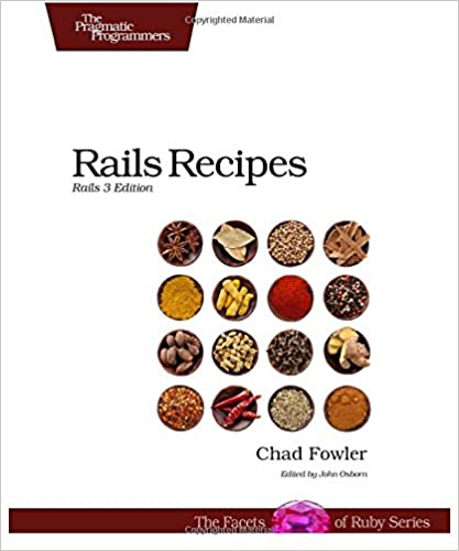 Rails Recipes: Rails 3 Edition by Chad Fowler