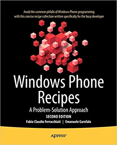 Windows Phone Recipes: A Problem Solution Approach