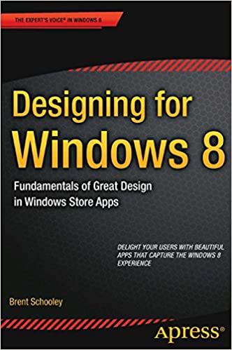 Designing for Windows 8: Fundamentals of Great Design in Windows Store Apps