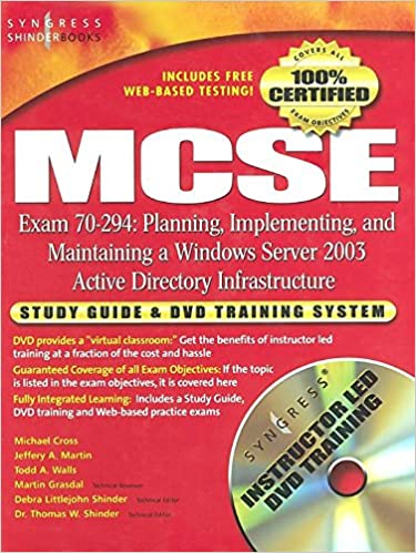 MCSE Planning, Implementing, and Maintaining a Microsoft Windows Server 2003 Active Directory Infrastructure