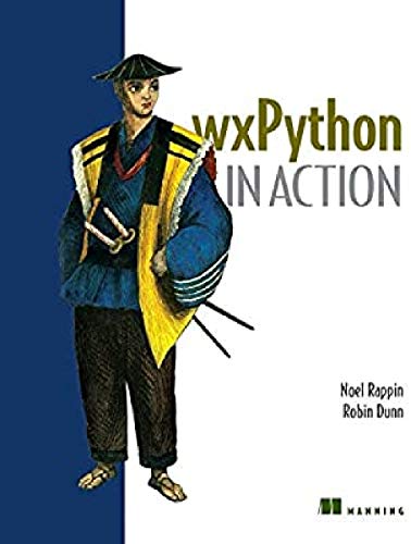 wxPython in Action by Noel Rappin and Robin Dunn