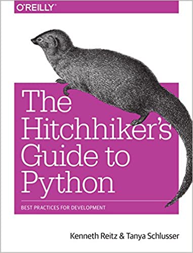 The Hitchhiker's Guide to Python: Best Practices for Development by Kenneth Reitz and Tanya Schlusser