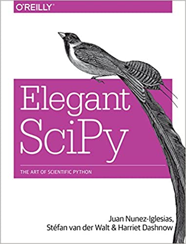 Elegant SciPy: The Art of Scientific Python by Juan Nunez-Iglesias , St?fan van der Walt