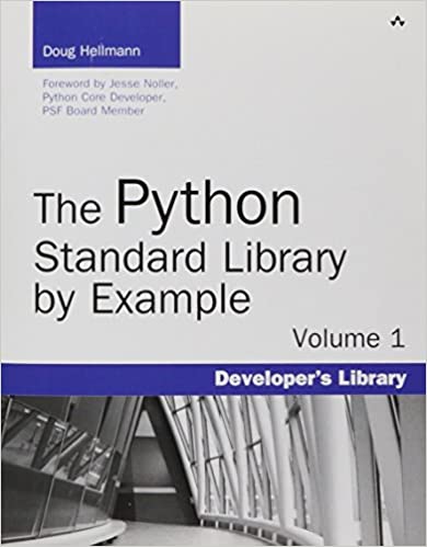 The Python Standard Library by Example by Doug Hellmann