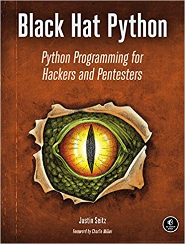 Black Hat Python: Python Programming for Hackers and Pentesters 1st Edition by Justin Seitz