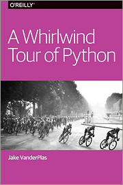 A Whirlwind Tour of Python by Jake VanderPlas