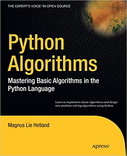 Python Algorithms: Mastering Basic Algorithms in the Python Language by Magnus Lie Hetland