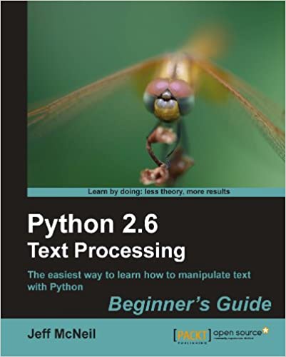 Python 2.6 Text Processing: Beginners Guide by Jeff McNeil