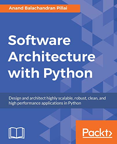 Software Architecture with Python by Anand Balachandran Pillai