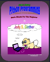 Start Here: Python Programming for Beginners by Jody Scott Ginther