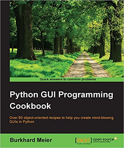 Python GUI Programming Cookbook by Burkhard A. Meier