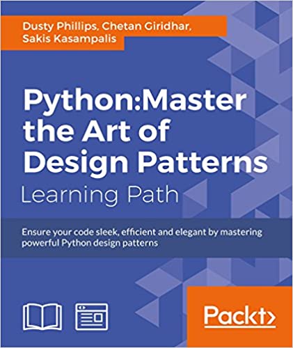 Python: Master the Art of Design Patterns by Dusty Phillips, Chetan Giridhar