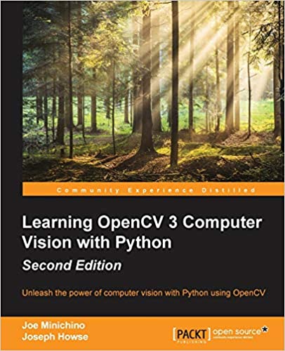 Learning OpenCV 3 Computer Vision with Python Second Edition by Joe Minichino, Joseph Howse