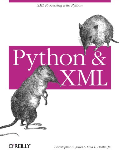 Python & XML: XML Processing with Python by Christopher A. Jones