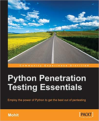 Python Penetration Testing Essentials Paperback by Mohit