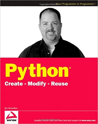 Python: Create-Modify-Reuse by Jim Knowlton