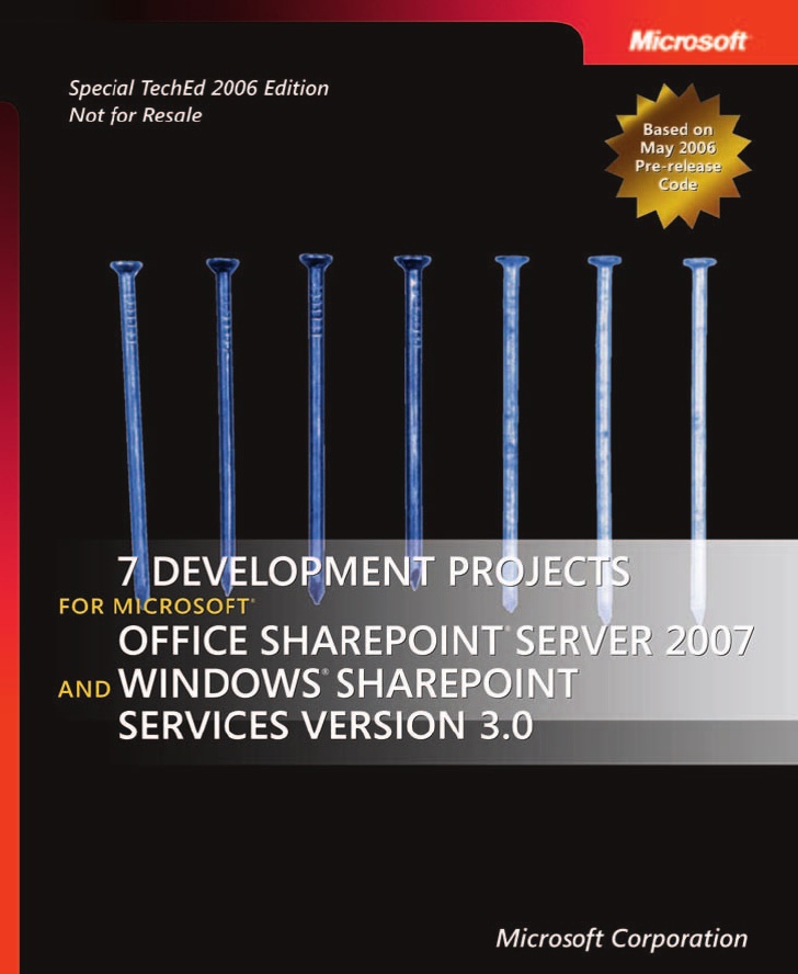 7 Development Projects With The 2007 Microsoft Office System And Windows Share Point Services 2007
