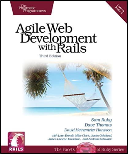 Agile Web Development with Rails, Third Edition by Sam Ruby , Dave Thomas