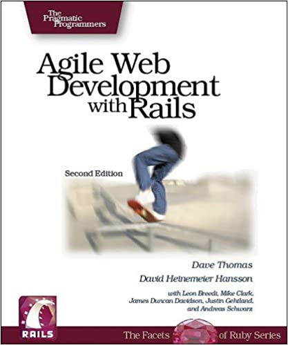 Agile Web Development with Rails, 2nd Edition by Dave Thomas , David Hansson