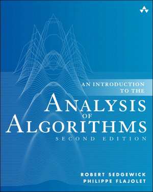 An Introduction to the Analysis of Algorithms by Sedgewick Robert, Flajolet Philippe